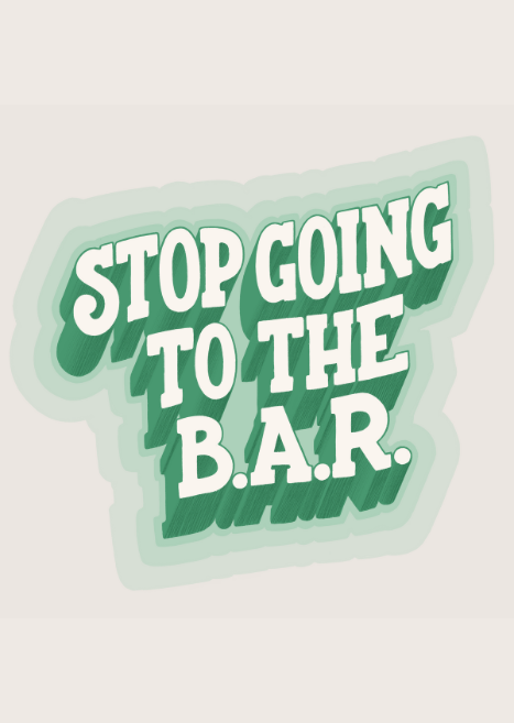 The New Adages: Stop Going to the B.A.R.